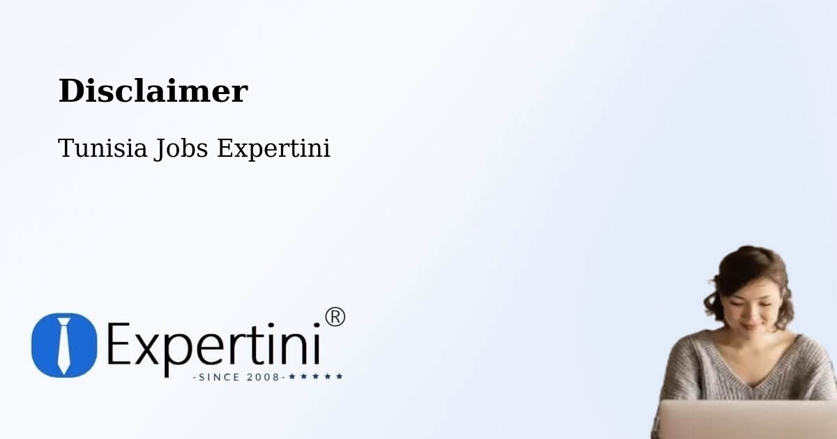 Disclaimer – Tunis - Tunisia Jobs Expertini