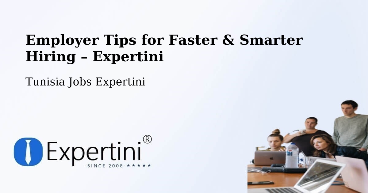 Employer Tips for Hiring & Recruitment – Tunis - Tunis, Tunisia Jobs Expertini